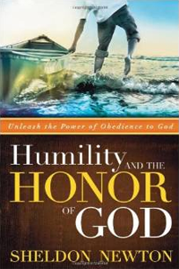 Humility and the Honor of God by Sheldon Newton