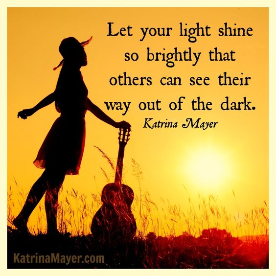 Here is my definition of book marketing. It's a quote from Katrina Mayer, a wonderful book author: Let your light shine so brightly that others can see their way out of the dark.