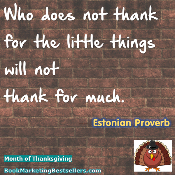 Thank for the Little Things - Estonian Proverb