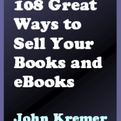 108 Great Ways to Sell Your Books and eBooks