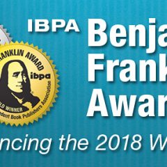 Benjamin Franklin Awards from Independent Book Publishers Association