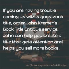 Book Title Critique Service by John Kremer - Create a brandable memorable bestselling book title!