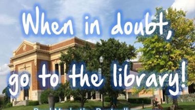 When in doubt, go to your library