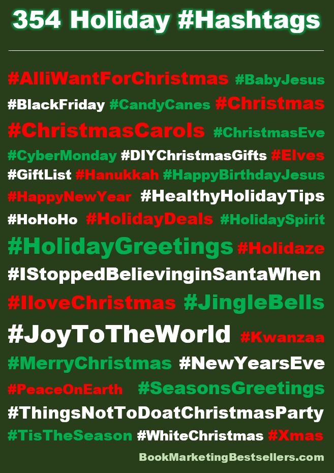 Holiday Hashtags: Here are a few of the great hashtags you can use when you post about the winter holiday season — so far, 358 Holiday #Hashtags!