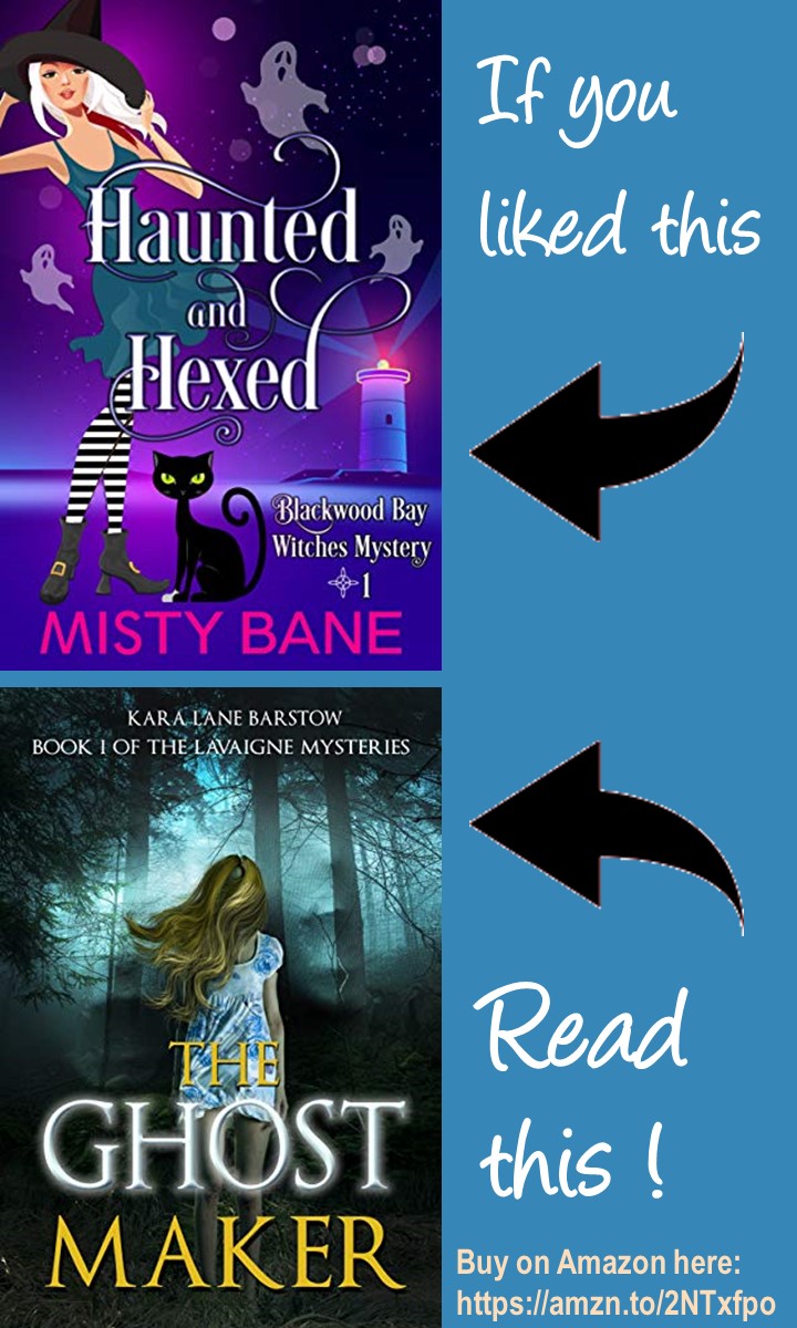Haunted and Hexed by Misty Bane and The Ghost Maker: Book 1 of the LaVaigne Mysteries by Kara Lynn Barstow