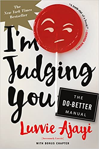 I’m Judging You: The Do-Better Manual