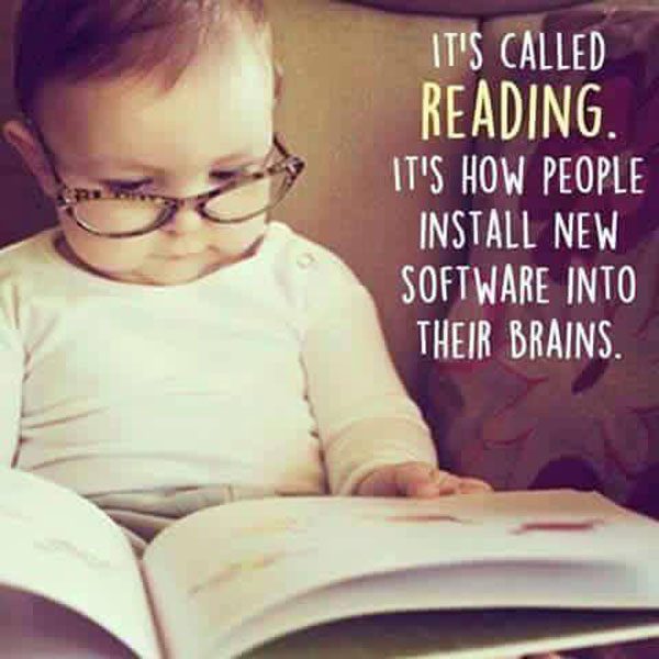 Reading Meme: It's called reading. It's how people install new software into their brains. #reading #readingquotes #meme