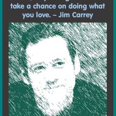 Jim Carrey on Doing What You Love