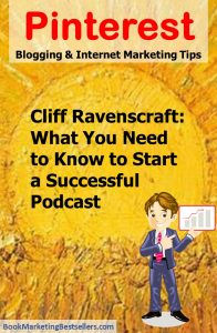 Cliff Ravenscraft: What You Need to Know to Start a Successful Podcast