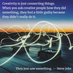 Steve Jobs on Creativity