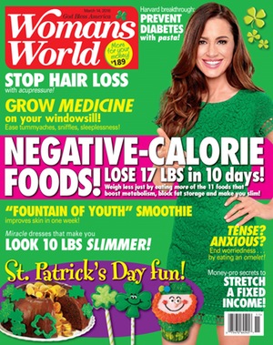 Woman's World Magazine is a weekly women's tabloid magazine that covers entertainment, health, food, weight loss, diets, nutrition, saving money, parenting, home, self-help, relationships, pets, travel, novels, and more.