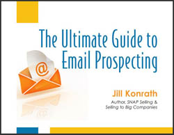 The Ultimate Guide to Email Prospecting by Jill Konrath