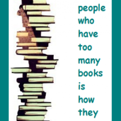 too many books?