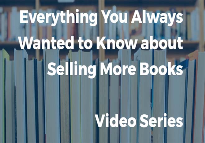 Everything You Always Wanted to Know about Book Marketing video series